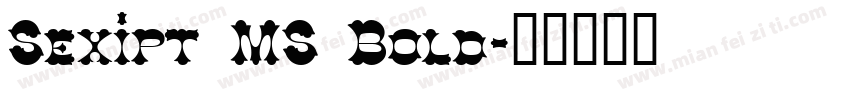 Sexipt MS Bold字体转换
